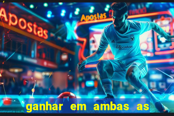 ganhar em ambas as partes do jogo